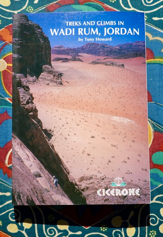 Treks and Climbs in Wadi Rum, Jordan by Tony Howard (2010)