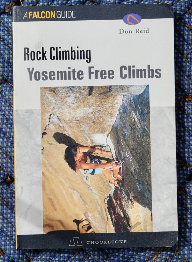 Rock Climbing Yosemite Free Climbs by Don Reid (1998)