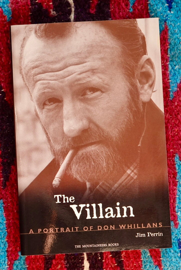 The Villain: A Portrait of Don Whillans by Jim Perrin (2005)
