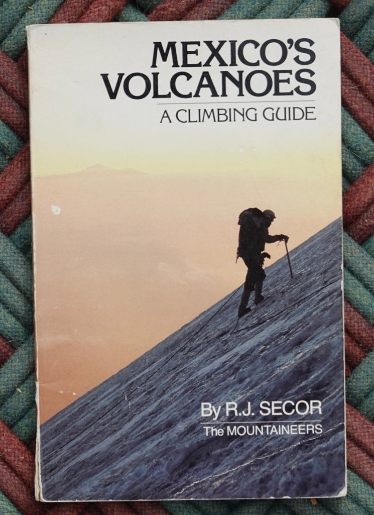 Mexico's Volcanoes: A Climbing Guide (1981)