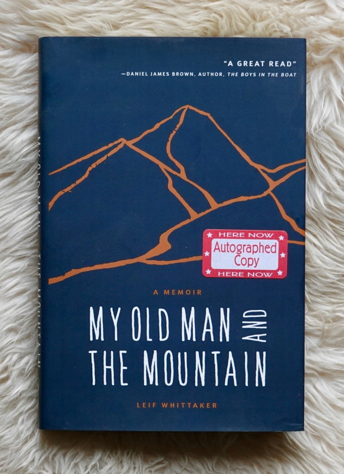 My Old Man and the Mountain by Leif Whittaker (2016) (SIGNED)