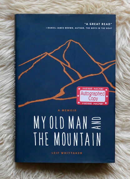 My Old Man and the Mountain by Leif Whittaker (2016) (SIGNED)