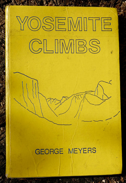 Yosemite Climbs by George Meyers (1982)