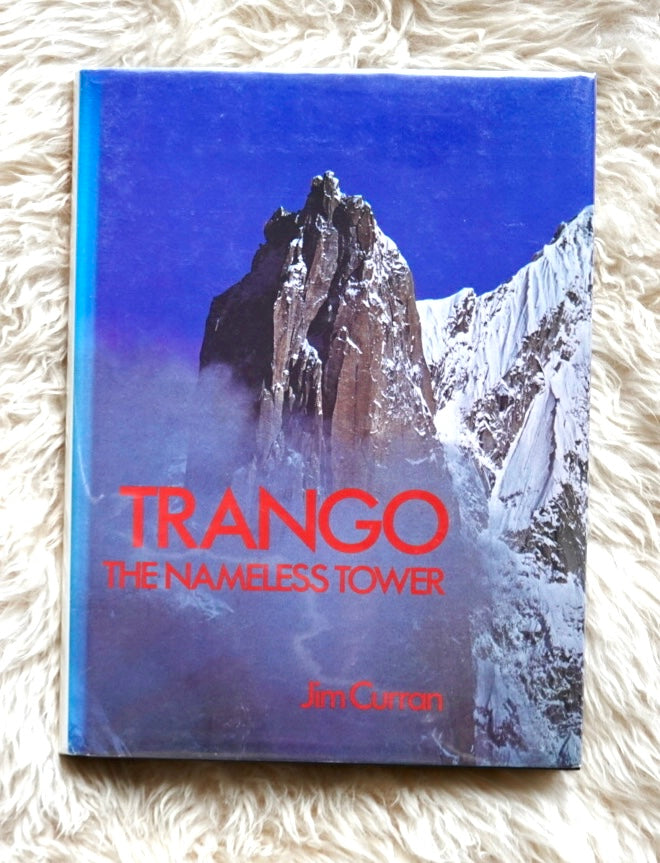 Trango: The Nameless Tower by Jim Curran (1978)