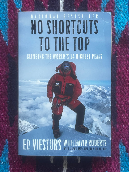No Shortcuts to the Top by Ed Viesturs (2006) (SIGNED)