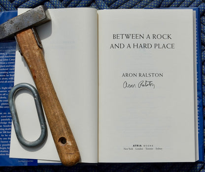 Between a Rock and a Hard Place by Aaron Ralston (SIGNED)