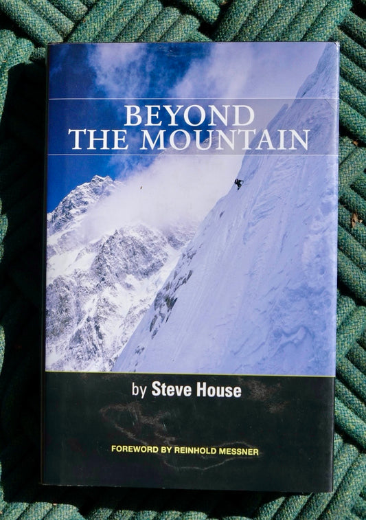 Beyond the Mountain by Steve House (2009) (SIGNED)