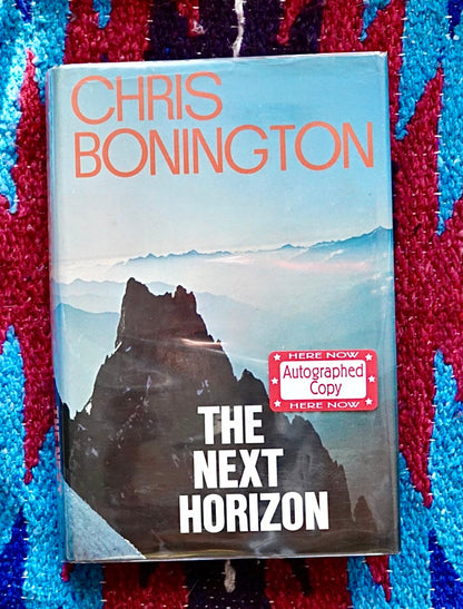 The Next Horizon by Chris Bonington (1973) (SIGNED)