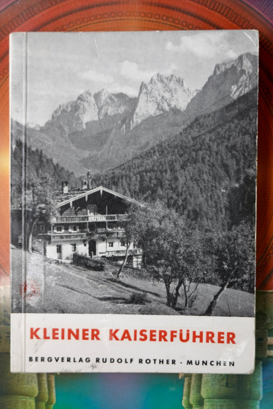 Kleiner Kaiserführer by Fritz Schmidt and Franz Neiberl (1959)
