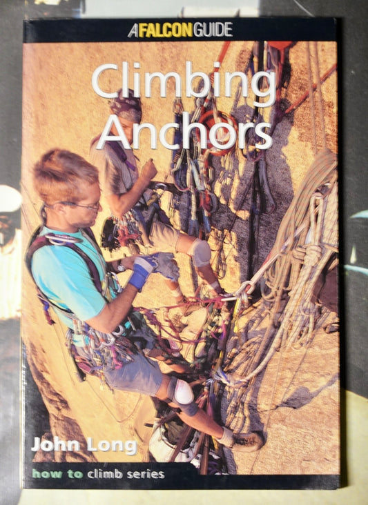 Climbing Anchors by John Long (1993)