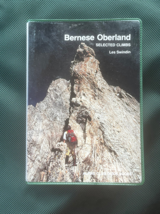 Bernese Oberland - Selected Climbs by Les Swindin (1993)