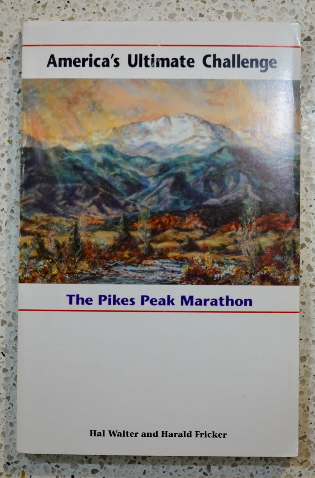 America's Ultimate Challenge: The Pikes Peak Marathon by Walter & Fricker (1995)