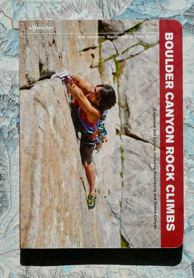 Boulder Canyon Rock Climbs by Bob D'Antonio (2012)