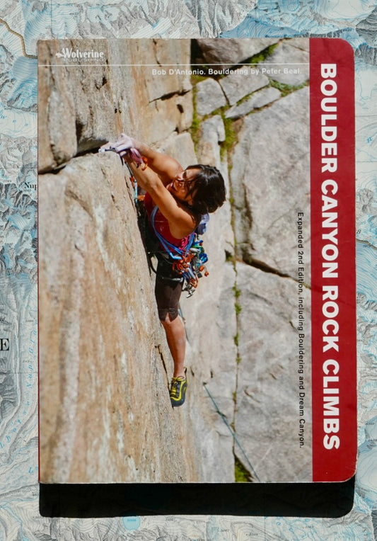 Boulder Canyon Rock Climbs by Bob D'Antonio (2012)