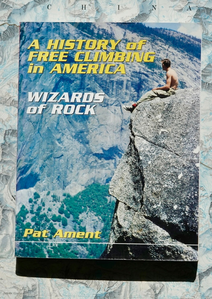 Wizards of Rock by Pat Ament (2002) (SIGNED)