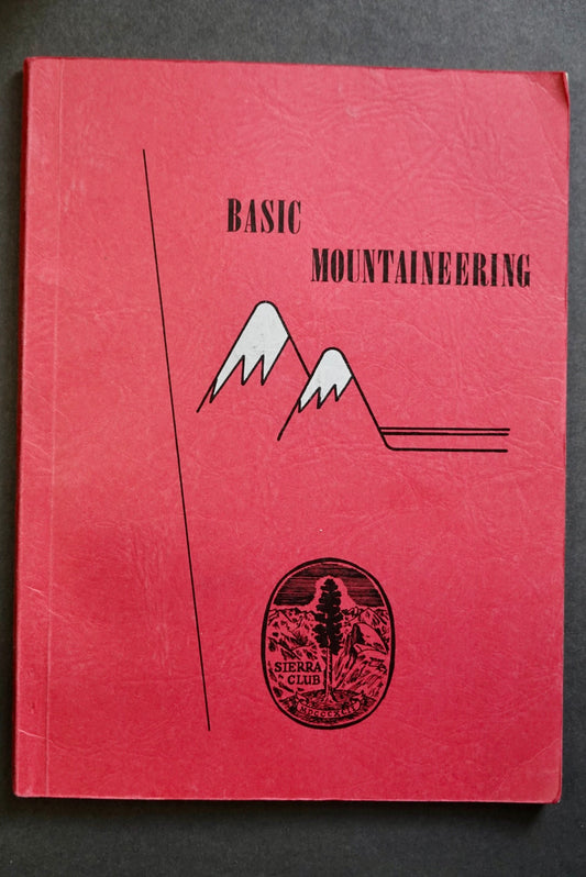 Basic Mountaineering by the Sierra Club (1965)