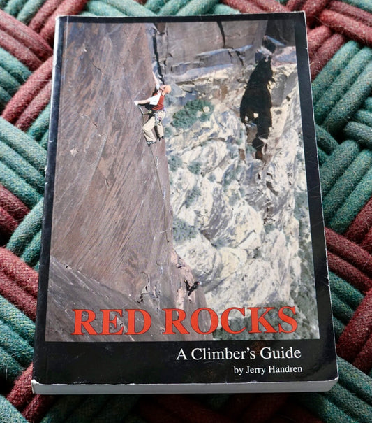 Red Rocks: A Climber's Guide by Jerry Handren (2007)