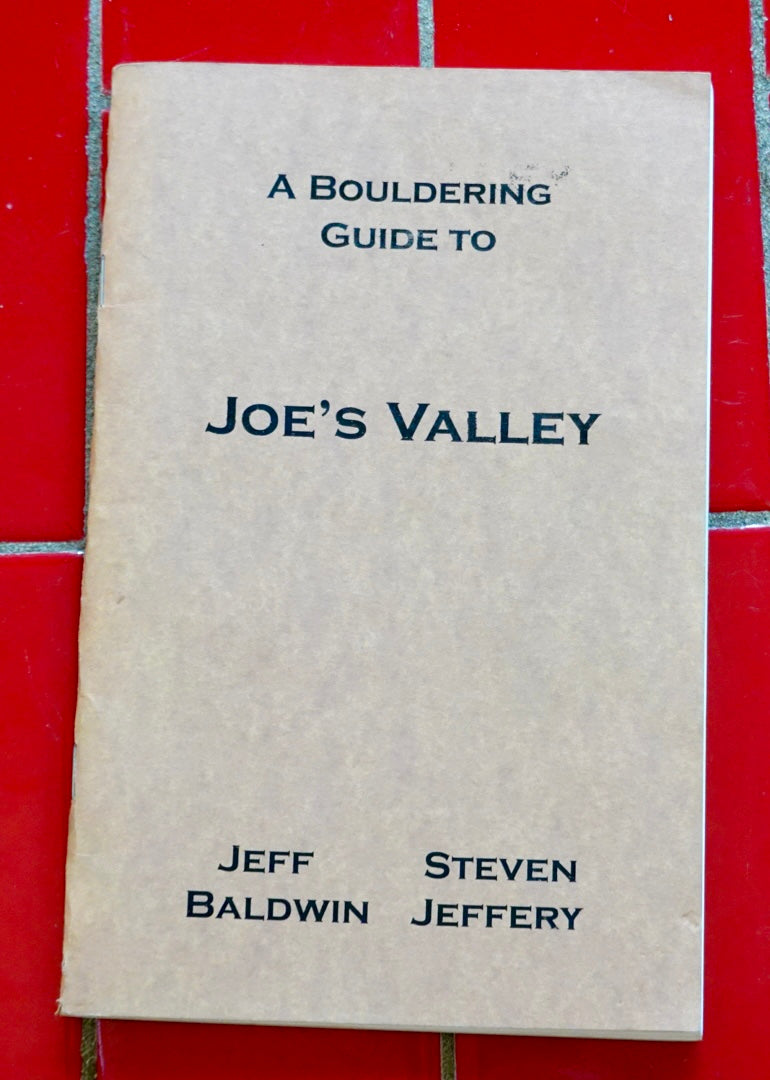 A Bouldering Guide to Joe's Valley by Baldwin & Jeffery (1998)