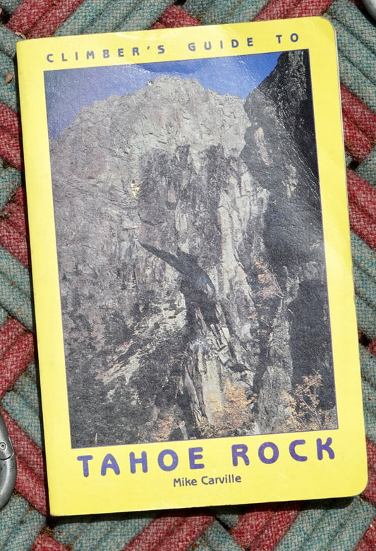 Climber's Guide to Tahoe Rock by Mike Carville (1991)