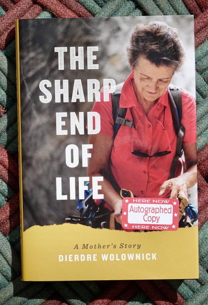 The Sharp End of Life by Dierdre Wolownick (2019) (SIGNED)