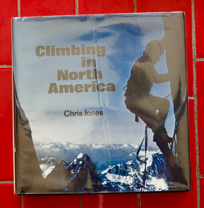 Climbing in North America by Chris Jones (1976) (SIGNED BY 20)