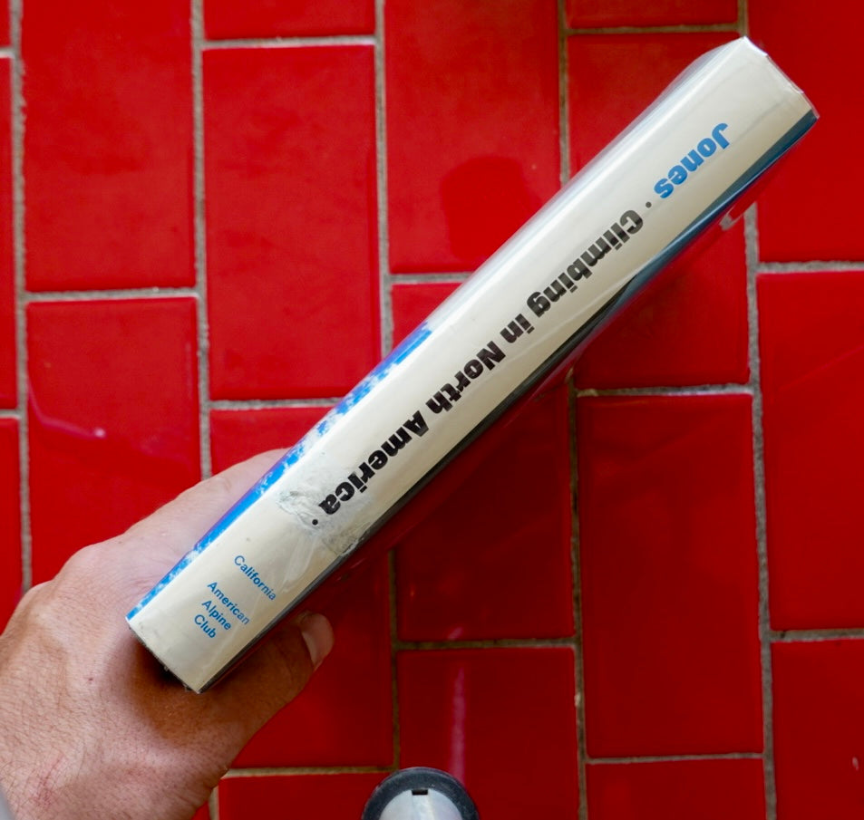 Climbing in North America by Chris Jones (1976) (SIGNED BY 20)
