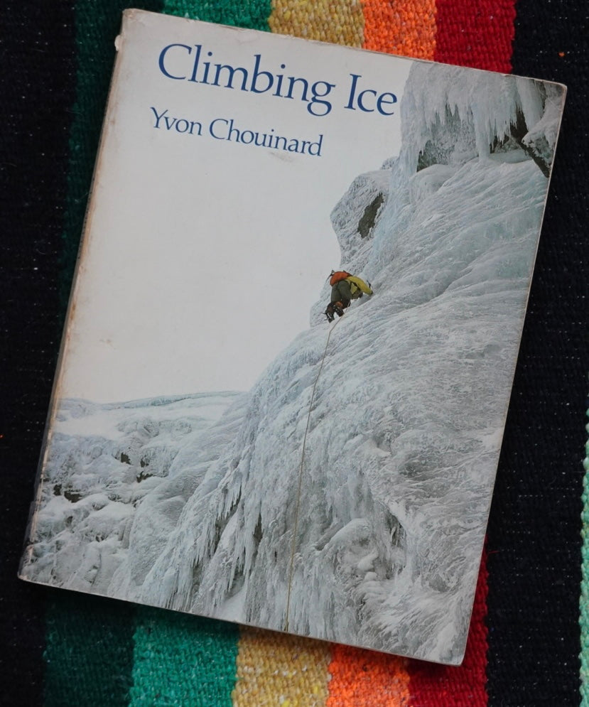 Climbing Ice by Yvon Chouinard (1978)