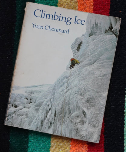 Climbing Ice by Yvon Chouinard (1978)