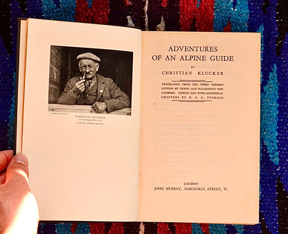 Adventures of an Alpine Guide by Christian Klucker (1932)
