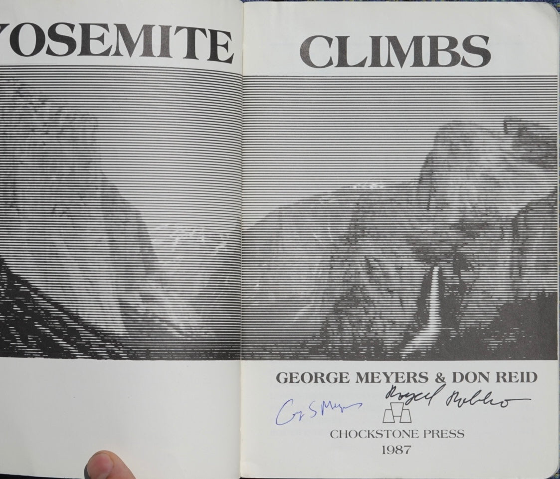 Yosemite Climbs by George Meyers and Don Reid (1987) (SIGNED ROYAL ROBBINS)