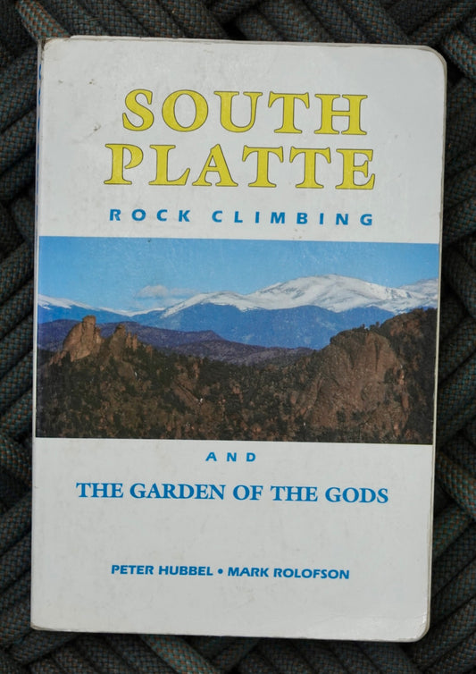 South Platte Rock Climbing by Peter Hubbel & Mark Rolofson (1988)