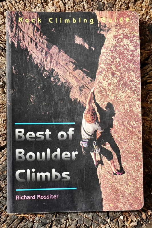 Best of Boulder Climbs by Richard Rossiter (1996)