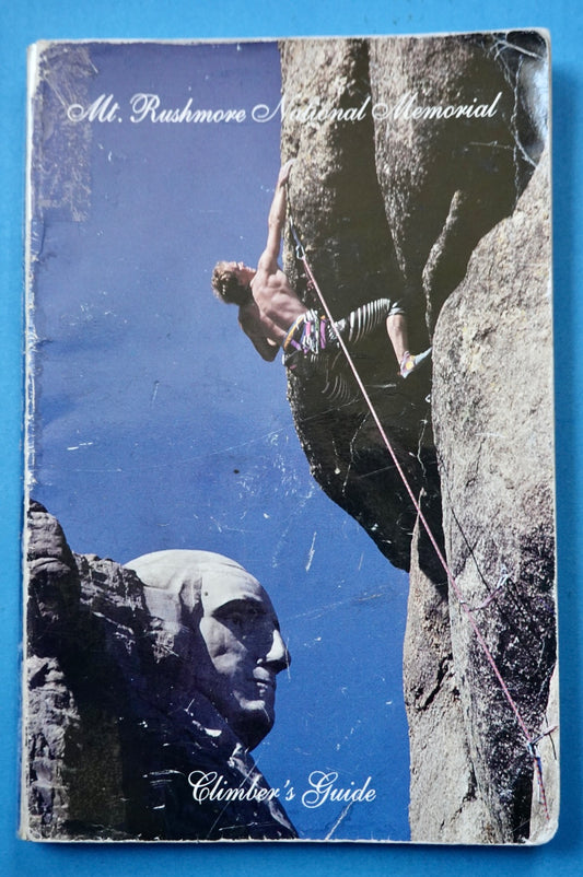 Mt. Rushmore National Memorial Climber's Guide by Vernon R. Phinney (1995)