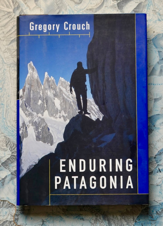 Enduring Patagonia by Gregory Couch (2001)