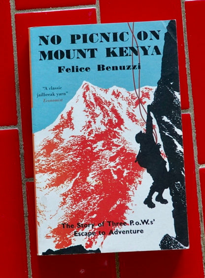 No Picnic on Mount Kenya by Felice Benuzzi (1952)