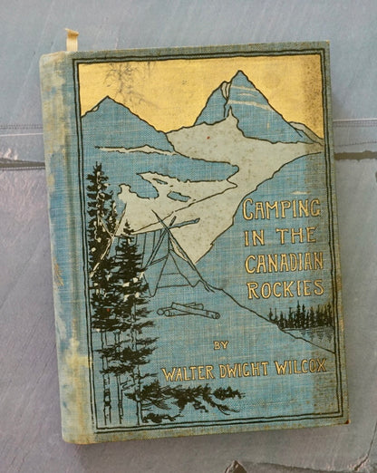 Camping in the Canadian Rockies by Walter Dwight Wilcox (1896)