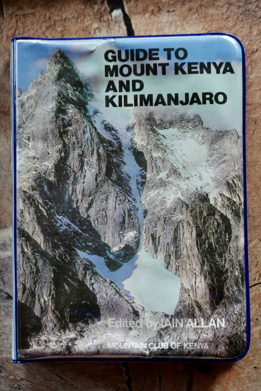 Guide to Mount Kenya and Kilimanjaro by Iain Allen (1981)