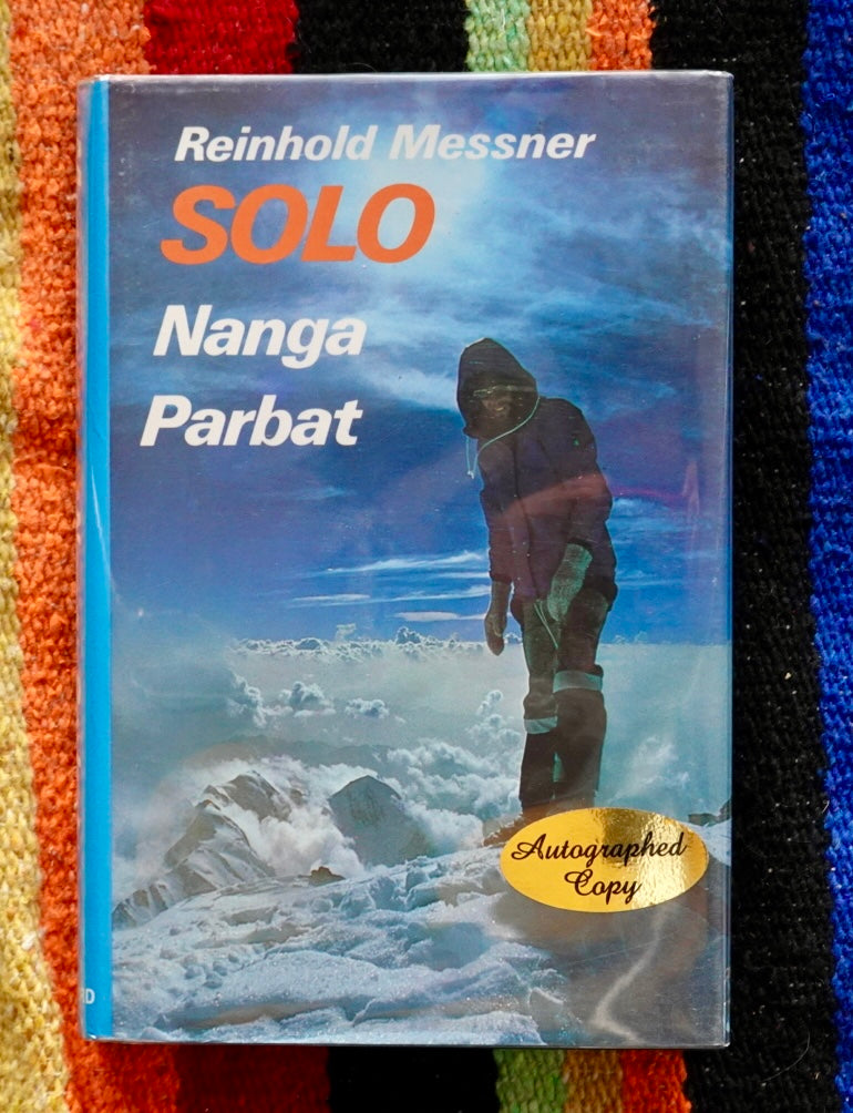 Solo Nanga Parbat by Reinhold Messner (1980) (SIGNED)