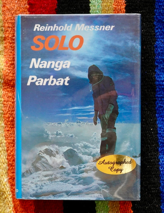 Solo Nanga Parbat by Reinhold Messner (1980) (SIGNED)