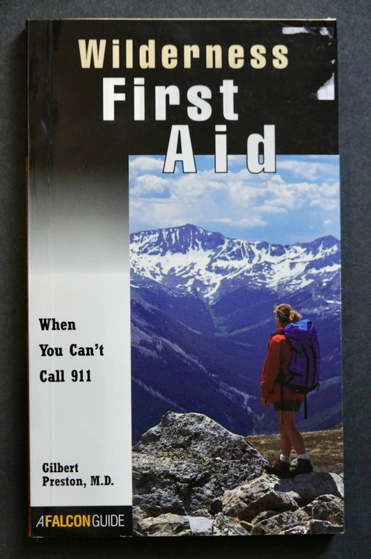 Wilderness First Aid by Gilbert Preston, MD (1997)