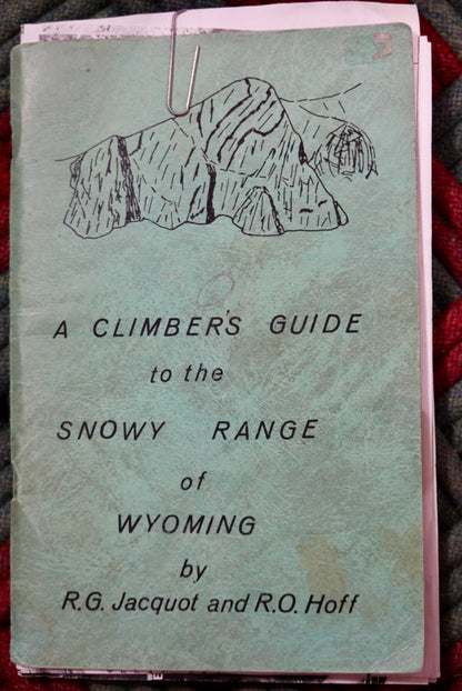 A Climber's Guide to the Snowy Range of Wyoming by R.G. Jacquot & R.O. Hoff (1970)