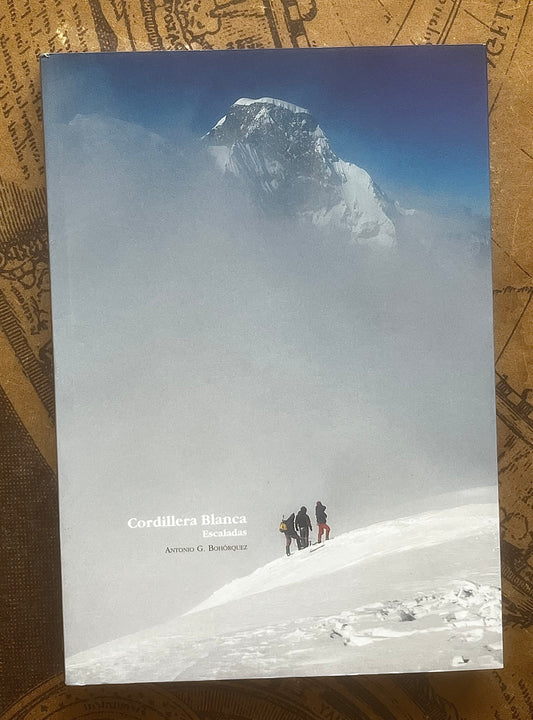 Cordillera Blanca Escaladas by Anotonio Bohorquez (2003)