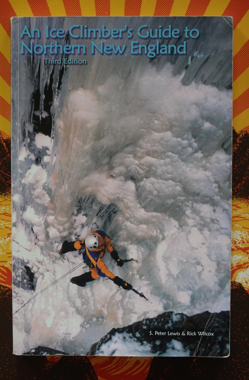 An Ice Climber's Guide to Northern New England by S. Peter Lewis & Rick Wilcox (2002)