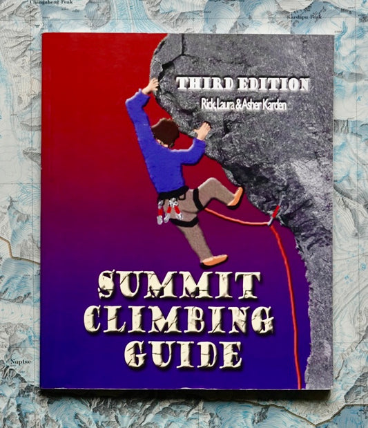 Summit Climbing Guide by Rick, Laura, and Asher Karden (2011)