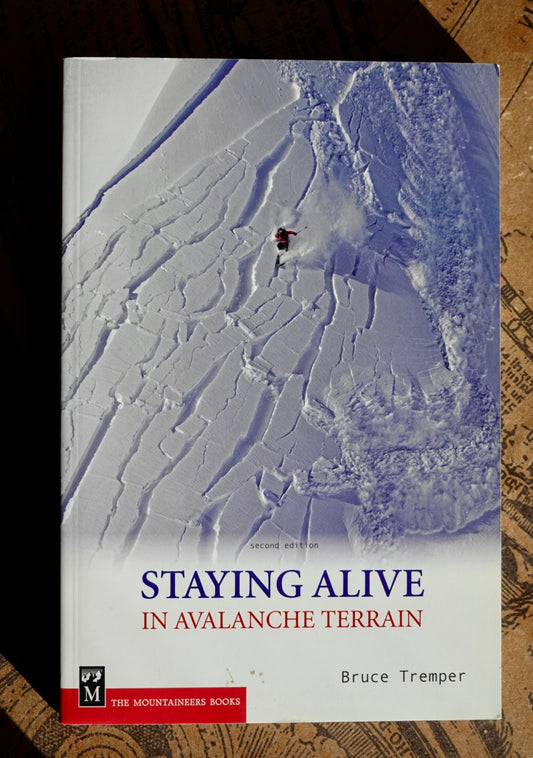 Staying Alive in Avalanche Terrain by Bruce Tremper (2008)