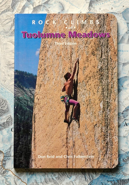 Rock Climbs of Tuolumne Meadows by Don Reid & Chris Falkenstein (1992)