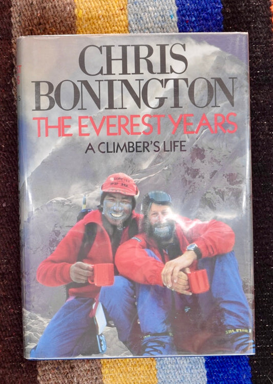 The Everest Years by Chris Bonington (1986)