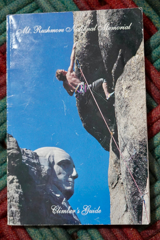 Mt. Rushmore National Memorial Climber's Guide by Vernon R. Phinney (1995)