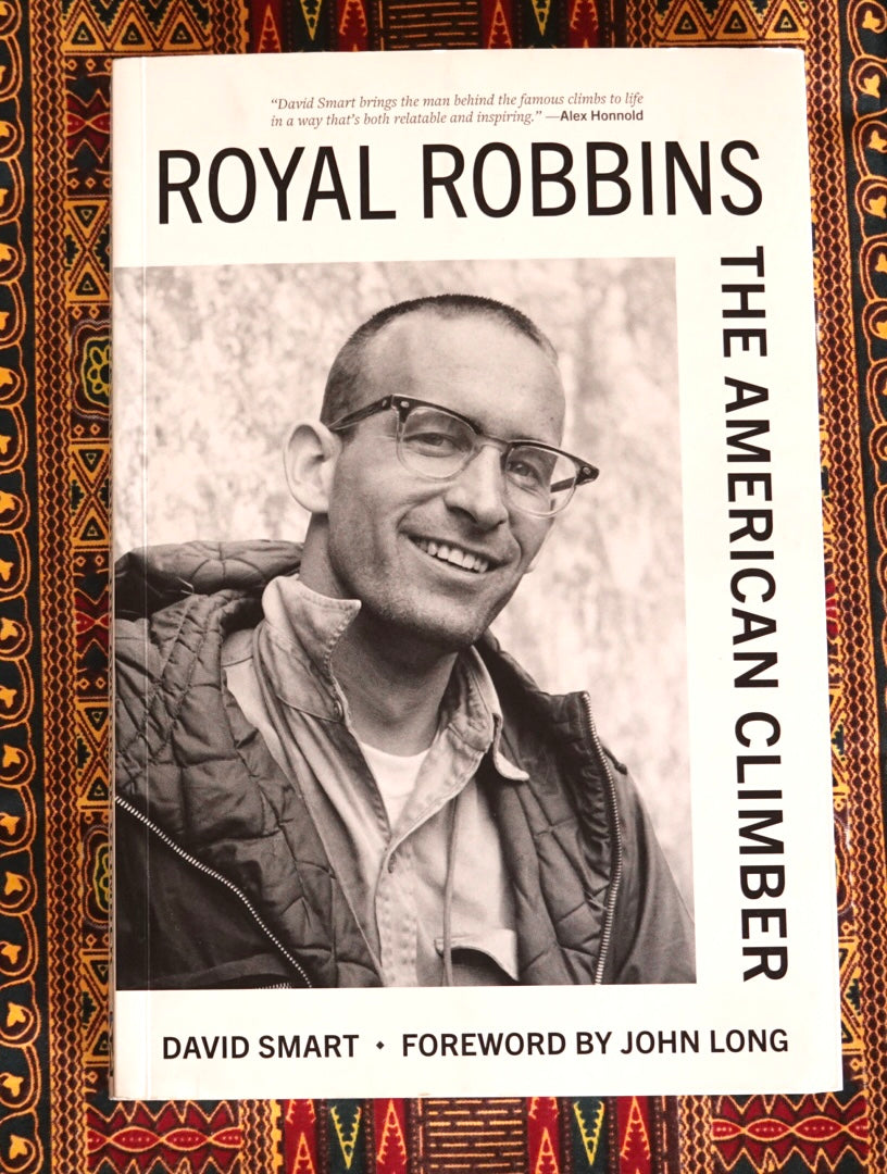 Royal Robbins: The American Climber by David Smart (2023)