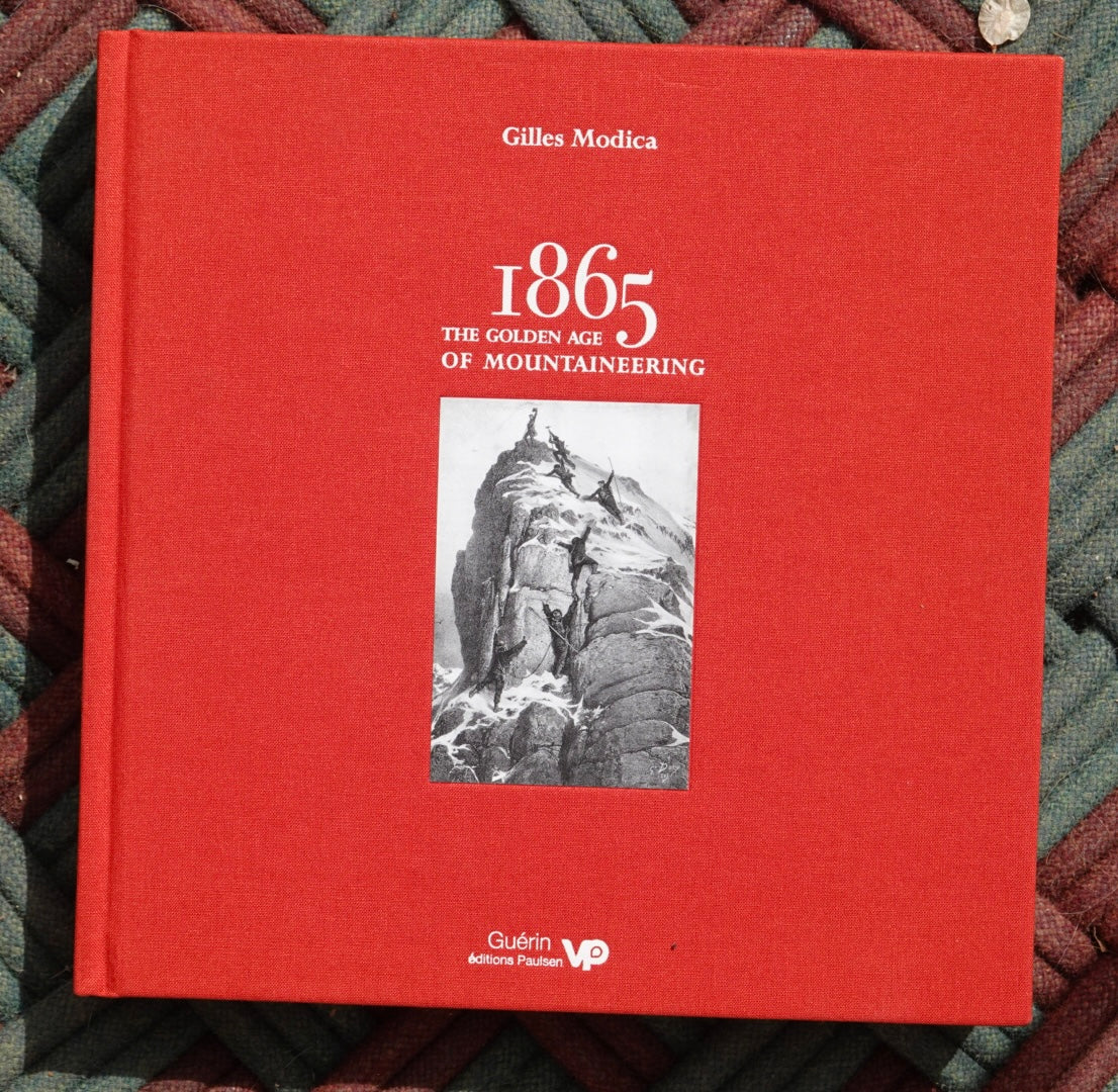 1865: The Golden Age of Mountaineering by Giles Modica (2016)
